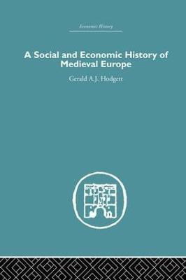 A Social and Economic History of Medieval Europe(English, Paperback, Hodgett Gerald A.)