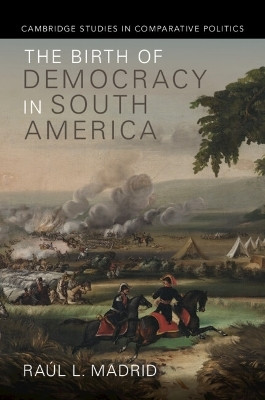The Birth of Democracy in South America(English, Paperback, Madrid Raul L.)