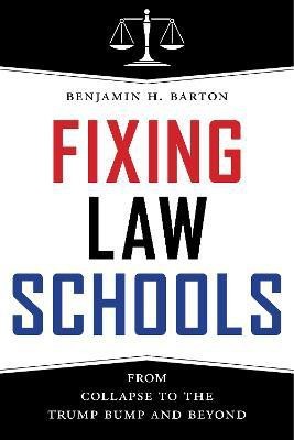 Fixing Law Schools(English, Electronic book text, Barton Benjamin H.)