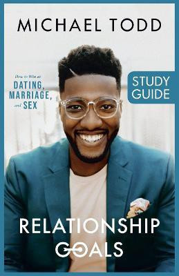 Relationship Goals Study Guide(English, Paperback, Todd Michael)