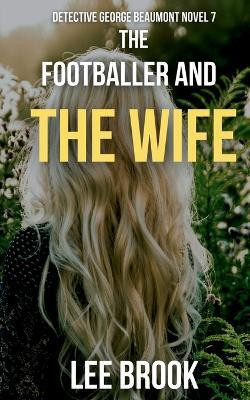 The Footballer and the Wife(English, Paperback, Brook Lee)