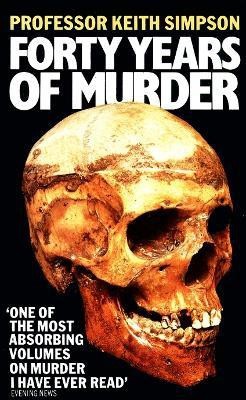 Forty Years of Murder(English, Paperback, Simpson Prof. Keith)