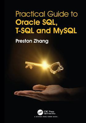 Practical Guide for Oracle SQL, T-SQL and MySQL(English, Electronic book text, Zhang Preston)