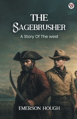 The SagebrusherA Story Of The West (Edition1)(English, Paperback, Hough Emerson)