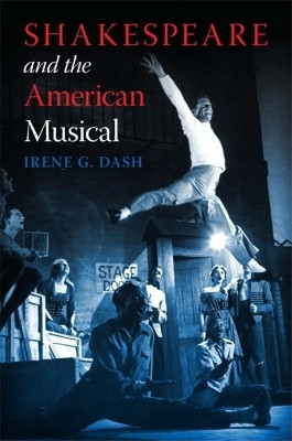 Shakespeare and the American Musical(English, Paperback, Dash Irene G.)