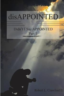 disAPPOINTED(English, Paperback, Crawford Robert)