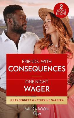 Friends...With Consequences / One Night Wager(English, Paperback, Bennett Jules)