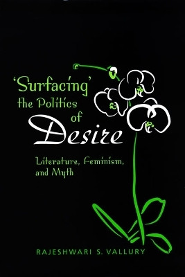 Surfacing the Politics of Desire(English, Hardcover, Vallury Rajeshwari S.)