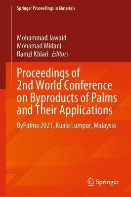 Proceedings of 2nd World Conference on Byproducts of Palms and Their Applications(English, Hardcover, unknown)