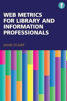 Web Metrics for Library and Information Professionals(English, Electronic book text, Stuart David)