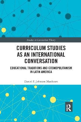 Curriculum Studies as an International Conversation(English, Paperback, Johnson-Mardones Daniel F.)