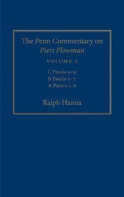 The Penn Commentary on Piers Plowman, Volume 2(English, Hardcover, Hanna Ralph III)