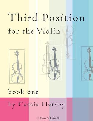 Third Position for the Violin, Book One(English, Paperback, Harvey Cassia)