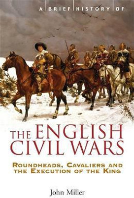 A Brief History of the English Civil Wars(English, Paperback, Miller John Professor)