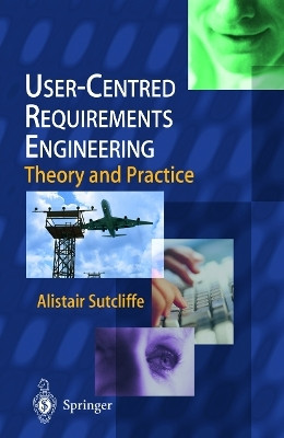 User-Centred Requirements Engineering(English, Paperback, Sutcliffe Alistair)