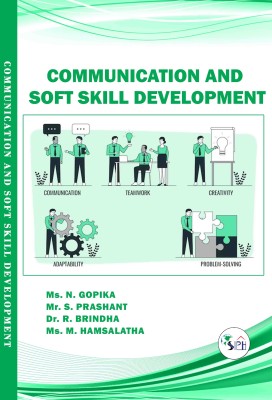 Communication and Soft Skill Development(Paperback, Ms. N. Gopika, Mr. S. Prashant, Dr. R. Brindha, Ms. M. Hamsalatha.)