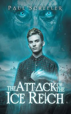 The Attack of the Ice Reich(English, Paperback, Scheeler Paul)