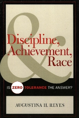 Discipline, Achievement, and Race(English, Paperback, Reyes Augustina H.)