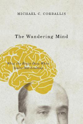 The Wandering Mind(English, Paperback, Corballis Michael C.)