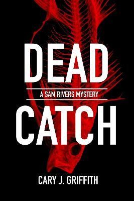 Dead Catch(English, Paperback, Griffith Cary J.)