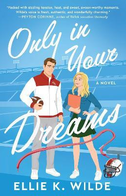 Only in Your Dreams: Volume 1(English, Paperback, Wilde Ellie K)