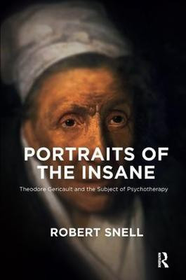 Portraits of the Insane(English, Paperback, Snell Robert)