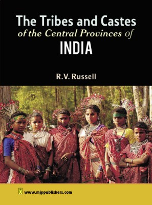 The Tribes and Castes of The Central Provinces of India Volume II(Hardcover, R.V. Russell)