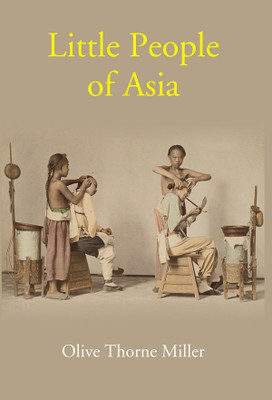 Little People of Asia(Hardcover, Olive Thorne Miller)