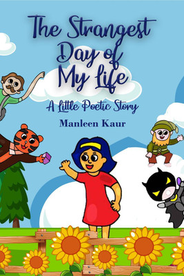 The Strangest Day of My Life(English, Paperback, Manleen Kaur)
