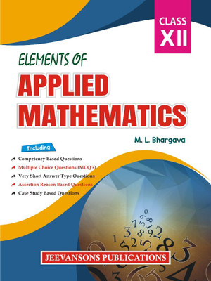 Elements of Applied Mathematics For Class XII(Paperback, M. L. Bhargava, Deepak Arora)