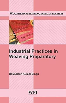 Industrial Practices in Weaving Preparatory(English, Hardcover, unknown)