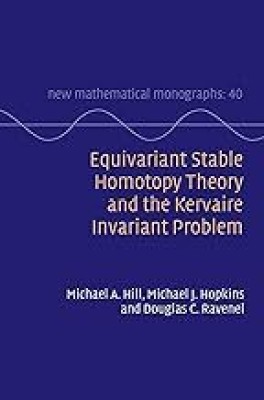 Equivariant Stable Homotopy Theory and the Kervaire Invariant Problem(English, Electronic book text, Hill Michael A.)