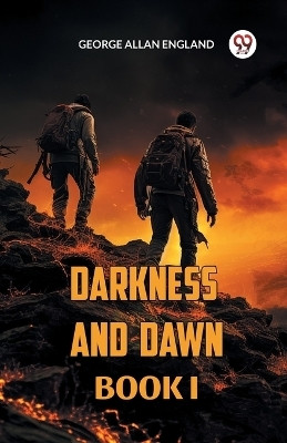 Darkness and Dawn Book I(English, Paperback, England George Allan)