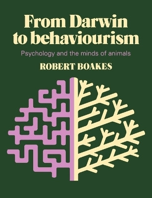 From Darwin to Behaviourism(English, Paperback, Boakes Robert)