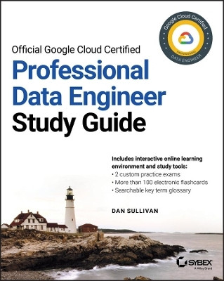Official Google Cloud Certified Professional Data Engineer Study Guide(English, Paperback, Sullivan Dan)