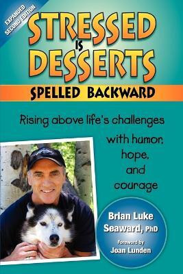 Stressed Is Desserts Spelled Backward(English, Paperback, Seaward Brian Luke Paramount Wellness Institute Ph.D.)