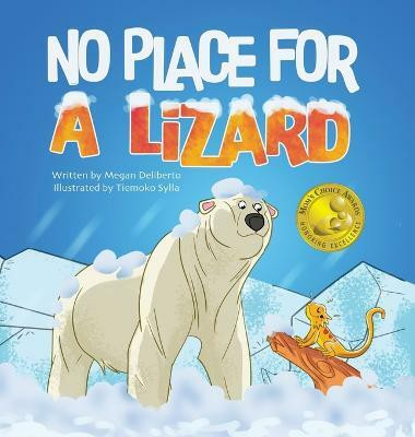No Place for a Lizard(English, Hardcover, Deliberto Megan)