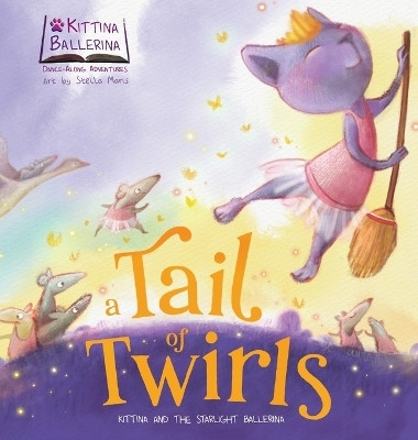 A Tail of Twirls(English, Hardcover, A Dance Once Upon)