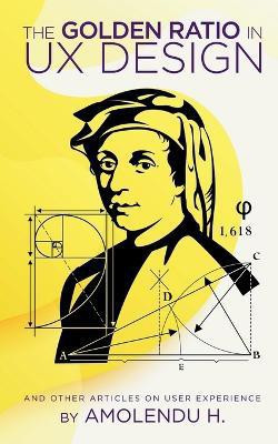 The Golden Ratio in Ux Design(English, Paperback, H. Amolendu)