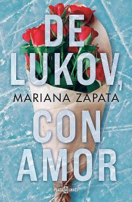 De Lukov, con amor / From Lukov With Love(Spanish, Paperback, Zapata Mariana)
