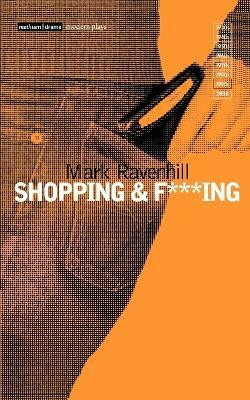Shopping and F***ing(English, Paperback, Ravenhill Mark)