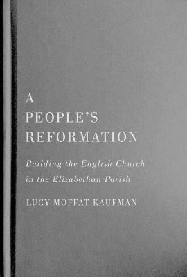 A People's Reformation(English, Electronic book text, Kaufman Lucy Moffat)