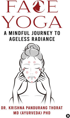 Face Yoga(English, Paperback, Dr. Krishna Pandurang Thorat MD (Ayurveda) PhD)