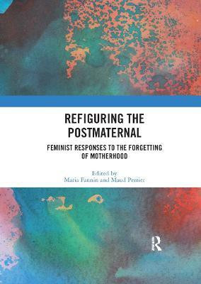 Refiguring the Postmaternal(English, Paperback, unknown)