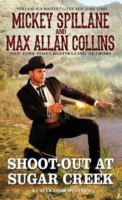 Shoot-Out at Sugar Creek(English, Paperback, Spillane Mickey)