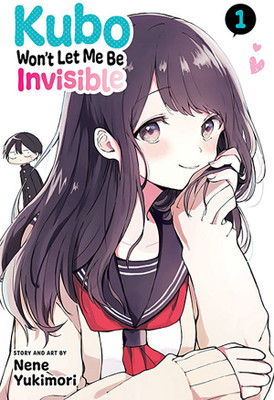 Kubo Won't Let Me Be Invisible, Vol. 1(English, Paperback, Yukimori Nene)