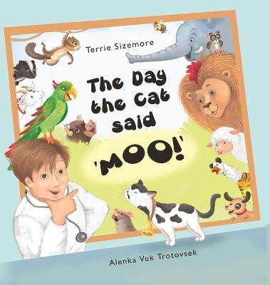 The Day the Cat Said 'MOO!'(English, Hardcover, Sizemore Terrie)