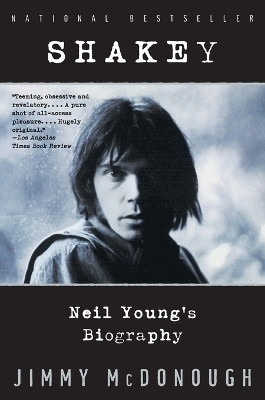 Shakey: Neil Young's Biography(English, Paperback, McDonough Jimmy)