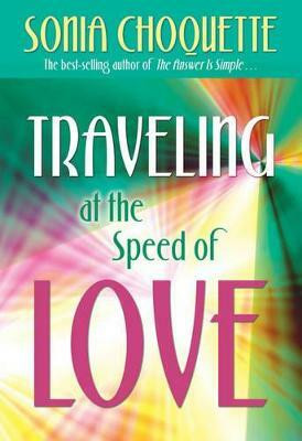 Traveling at the Speed of Love(English, Paperback, Choquette Sonia)