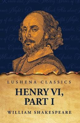 Henry VI, Part I(English, Paperback, Shakespeare William)